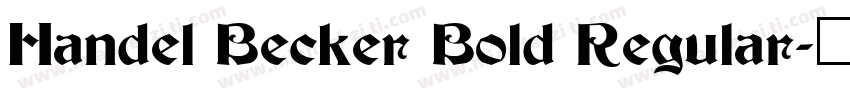 Handel Becker Bold Regular字体转换
